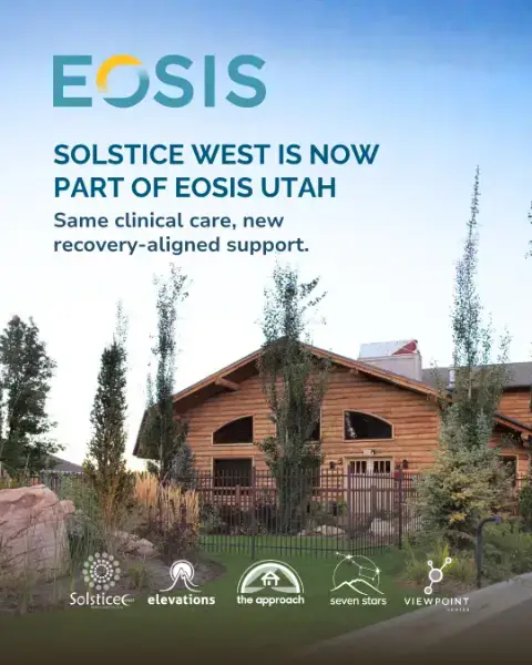 Solstice West Joins EOSIS Utah: Same Relationship-Based Care, New Recovery-Aligned Support